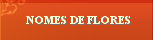 Nomes de Flores
